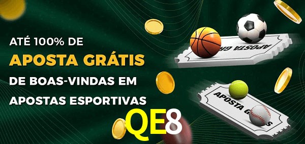 QE8 Ate 100% de Aposta Gratis